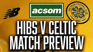 Hibernian v CELTIC // LIVE Match Preview // A Celtic State of Mind // ACSOM