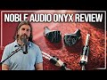 Noble Onyx Review | Is This Iem Worth $3200?