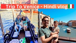 Venice Italy | Indian family in Italy | Gondola ride | Venice Hindi Vlog | Desi Couple in London