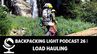 Episode 26 | Load Hauling