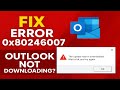 Fix Error Code 0x800246007 in Windows 11 / 10 | Microsoft Store & Outlook Update Error Solved
