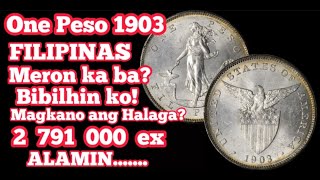 1903 One Peso Filipinas | United States of America | Meron kaba? Bibilhin ko! | Magkano ang halaga?