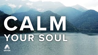 Calm Your Soul: Invite Divine Peace to Soothe Anxiety