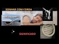 Sonhar com cordas - Significado. Dream about string - Meaning.