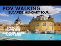 UHD POV BUDAPEST, HUNGARY WALKING TOUR GUIDE, SZECHENYI BATHS, TRAVEL TIPS ASMR, MOTIVATE, TREADMILL