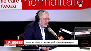 România în Direct: Pacea lui Trump în Ucraina: Va fi reîmpărțită Europa?