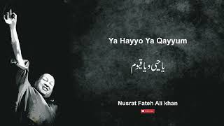 Ya Hayyo Ya Qayyum | Nusrat Fateh Ali Khan
