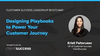 Designing Playbooks to Power Your Customer Journey