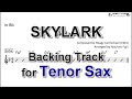 Skylark - Backing Track with Sheet Music for Tenor Sax