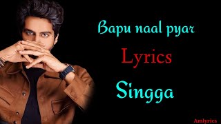 (LYRICS): Bapu Naal Pyar |Singga |Latest Punjabi SONG 2020