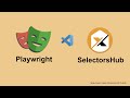 How to use SelectorsHub with Playwright | Timesaver | XPath Tool