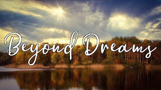 APS • Beyond Dreams • Beautiful Relaxing Music for Stress Relief
