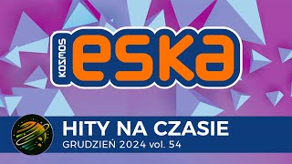 ESKA Hits on Time - December 2024 vol. 54 – official mix of Radio ESKA