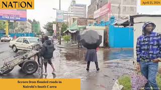 Scenes from flooded roads in Nairobi’s South C area