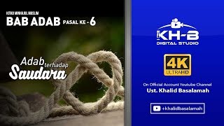 Minhajul Muslim #37: Bab Adab, Pasal Ke-6, Adab terhadap Saudara