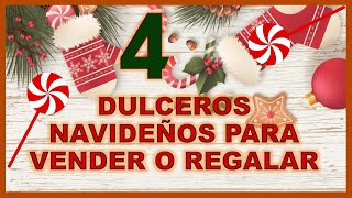 4 DULCEROS NAVIDEÑOS PARA VENDER O REGALAR // Ideas navideñas fáciles // Navidad 2021