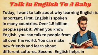 Talk In English To A Baby || Listen And Practice || Graded Reader || Improve Your English