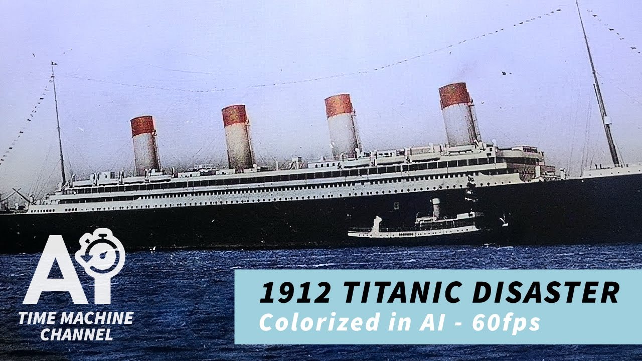 1912 Titanic Disaster The Only Authentic Footage Ai Colorized