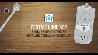 Pentair Home App: Pentair Sump Controller - Installing Your Sump Controller