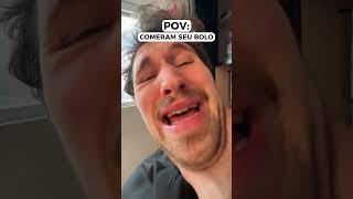 POV: QUEM COMEU SEU BOLO!! (feat. @eeeat_s e @nicolasheiras)