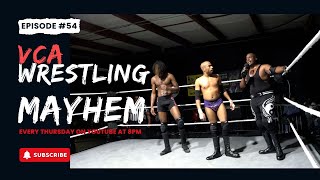 VCA WRESTLING MAYHEM EPISODE 54