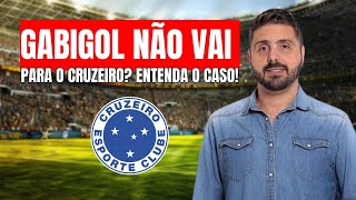 GABIGOL NÃO VAI PARA O CRUZEIRO? ENTENDA O CASO!