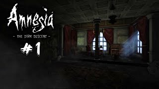 We're a long way from Mayfair... || Amnesia: The Dark Descent || Part 1