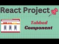 [PROJECT] Tabbed Component using React #react