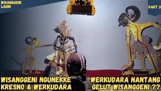 SPESIAL HARI WAYANG NASIONAL‼️ Wisanggeni Nantang Kresna \u0026 Werkudara😲⁉️ || #WISANGGENILAHIR - PART3