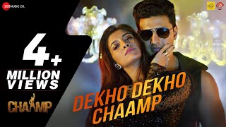 Dekho Dekho Chaamp | Chaamp |  Dev & Rukmini | Raftaar | Raj Chakraborty