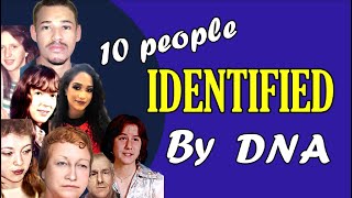 Compilation:  10 Identifications by DNA of Jane and John Does around August of 2022.