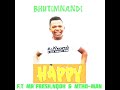 happy feat. mr fresh u0026 nqoh