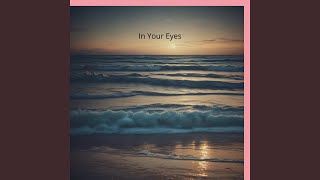 In Your Eyes