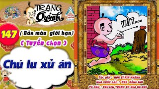 Trạng Quỷnh I Tập 147 I Bản màu giới hạn tuyển chọn: Chú lu xử án @Truyen tranh TM xua va nay