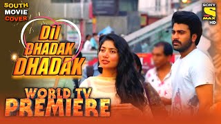 Dil Dhadak Dhadak 2021 Full Movie in Hindi Dubbed Release | Padi Padi Leche Manasu Hindi Release