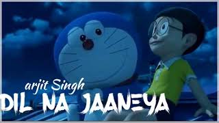 dil na jaaneya song lyrics arjit Singh Bollywood hindi music Akshay Kumar romentic