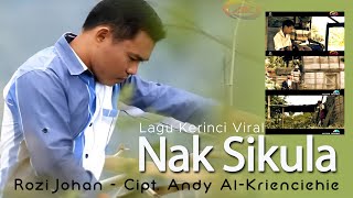 Lagu Kerinci Viral II Nak Sikula II Rozi Johan II Cipt. Andy Al-Krienciehie