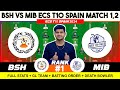 BSH vs MIB , BSH vs MIB Prediction, BSH vs MIB ECS t10 Spain 1ST Team Today