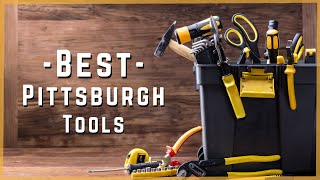 Best Pittsburgh Tools - Top 5 Pittsburgh Tools of 2025