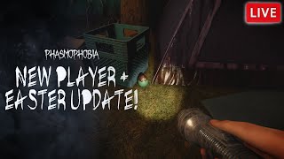 🔴LIVE - PLAYING PHASMOPHOBIA EASTER UPDATE! | NEW PLAYER (SUPER SCARY)