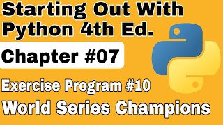 Starting Out With Python Chapter 7 Exercise Program 10 World Series Champions Python Exercise