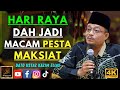 Dato Ustaz Kazim Elias - HARI RAYA DAH JADI MACAM PESTA MAKSIAT