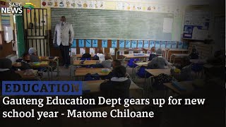 Gauteng Education Dept gears up for new school year - Matome Chiloane