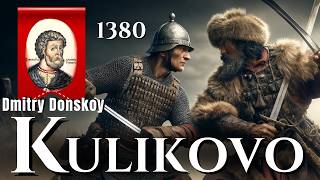 Mongol invasion in Russia | Battle of Kulikovo 1380 | Russian Orthodox Army against the Mongols