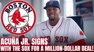 MEGA DEAL: ACUÑA JR. SIGNS BILLION-DOLLAR CONTRACT with SOX | latest red sox news