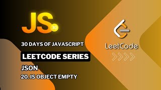 LeetCode 30 Days of JavaScript: Is Object Empty