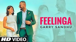 Feelinga | Garry Sandhu | Tere Nal Dekhna Da Te Diwali ( Full Video ) latest Punjabi Song 2021