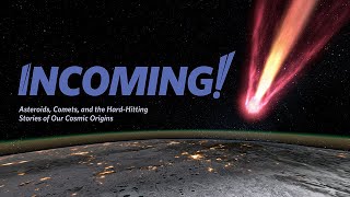 Incoming! - Planetarium Show