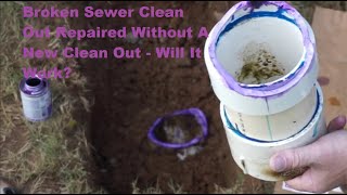 Repairing a Broken Sewer Clean Out With A Butt Joint: Will the Fix Hold Up?