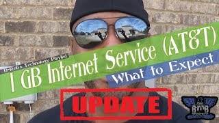 1GB Fiber Internet Service ATT What to Expect | Part 2...UPDATE